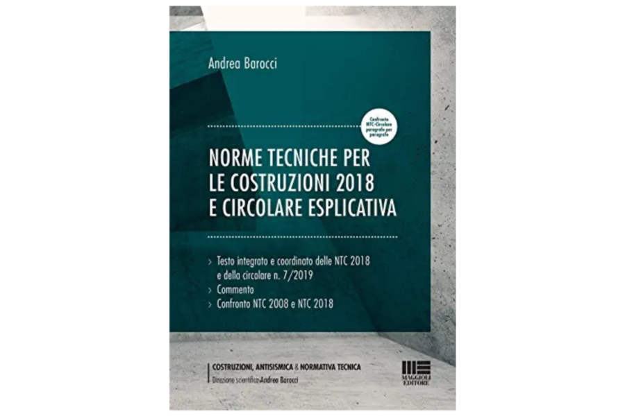 Norme Tecniche per le Costruzioni 2018 e Circolare Esplicativa – Maggioli Editore