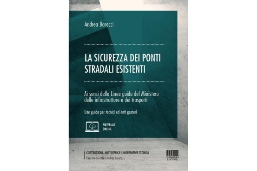 La Sicurezza dei Ponti Stradali Esistenti – Maggioli Editore