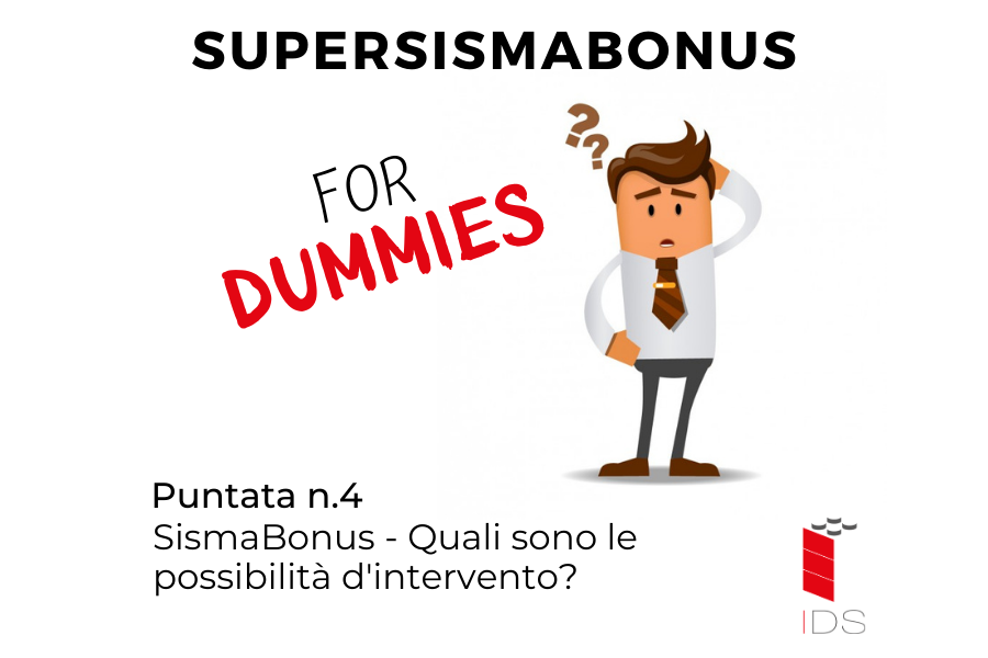 SuperBonus for Dummies #4 | SismaBonus – Quali sono le possibilità d’intervento?